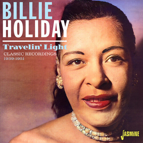 Holiday, Billie: Travelin' Light: Classic Recordings 1939-1951