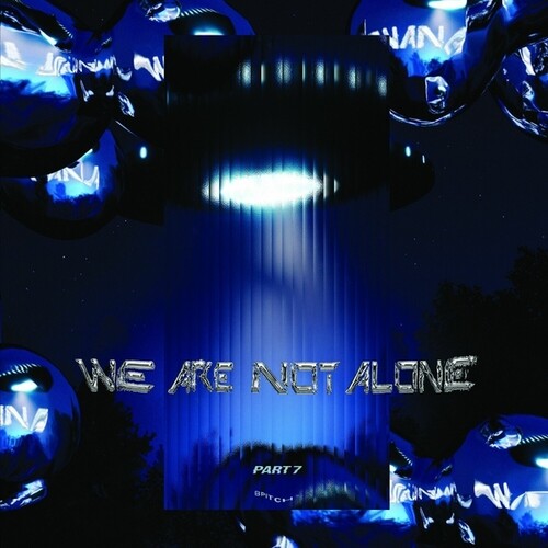 We Are Not Alone: Part 7 / Various: We Are Not Alone: Part 7