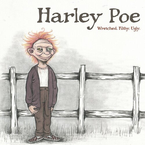 Harley Poe: Wretched, Filthy, Ugly