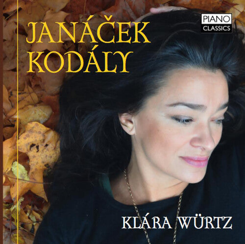 Wurtz, Klara: Janacek & Kodaly: Piano Music