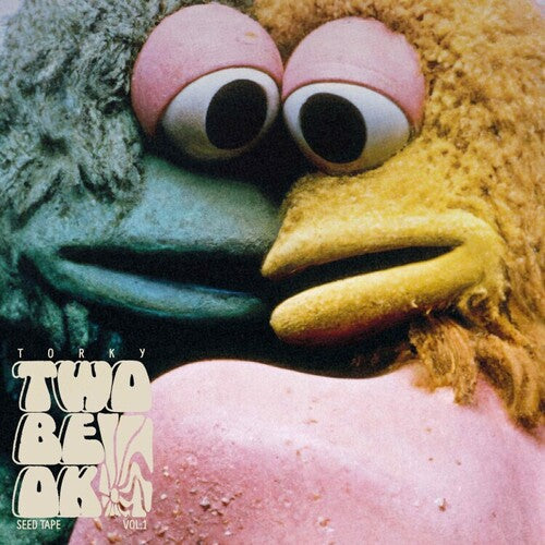Torky Tork: Two Be Ok (the Seed Tapes V.1) - VINYL LP