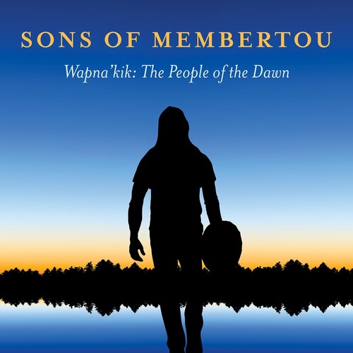 Sons of Membertou: Wapna'Kik: The People of the Dawn - COMPACT DISCS