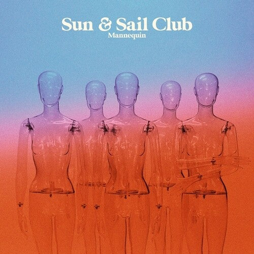 Sun & Sail Club: Mannequin - VINYL LP