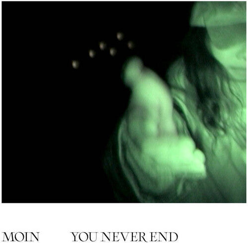 Moin: You Never End
