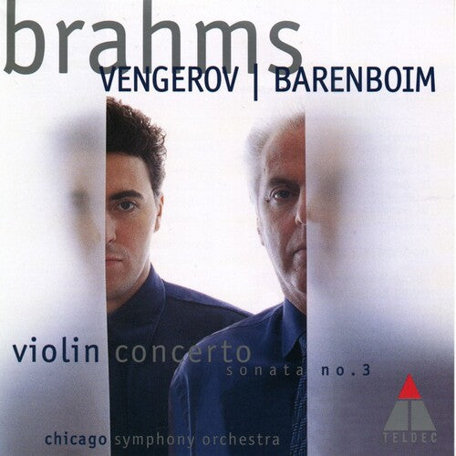 Brahms / Vengerov / Barenboim / Cso: Violin Concerto in D Major / Sonata No 3 D Minor