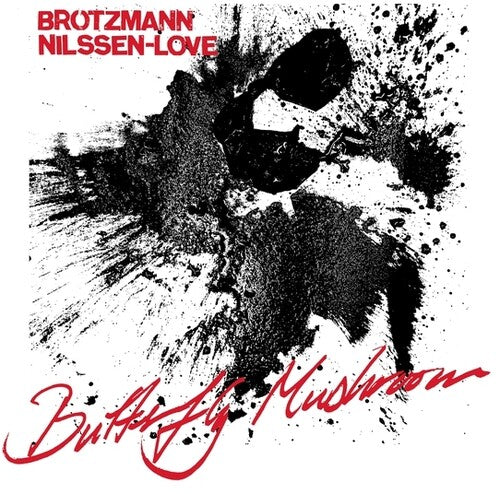 Brötzmann & Nilssen-Love: Butterfly Mushroom - COMPACT DISCS