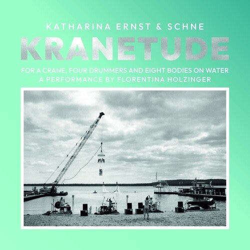 Ernst, Katharina & Schne: Kranetude: Music For A Performance By Florentina Holzinger