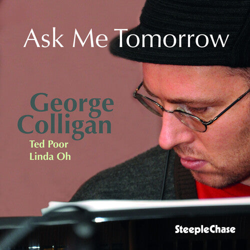 Colligan, George: Ask Me Tomorrow