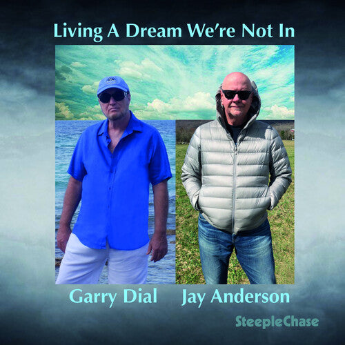 Dial, Gary / Anderson, Jay: Living A Dream We're Not In