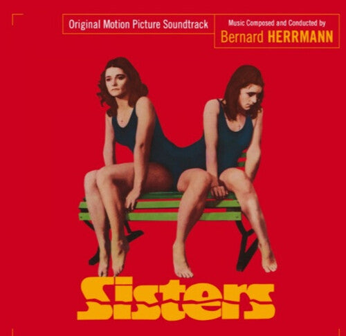 Herrmann, Bernard: Sisters (Original Soundtrack) - Remastered