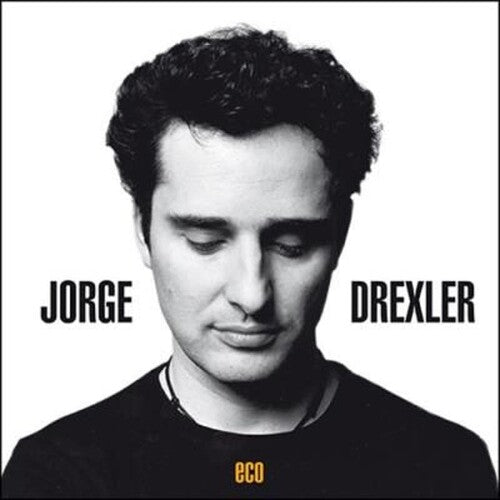 Drexler, Jorge: Eco