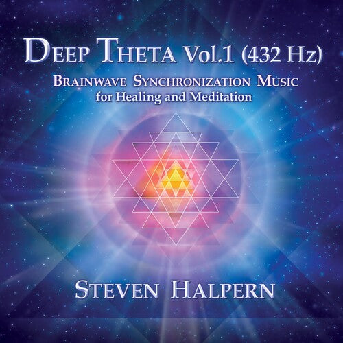Steven Halpern: Deep Theta Vol. 1 (432 Hz) Brainwave Synchronization Music For Healing And Meditation - COMPACT DISCS