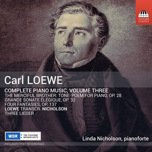 Loewe / Nicholson: Complete Piano Music Vol. 3