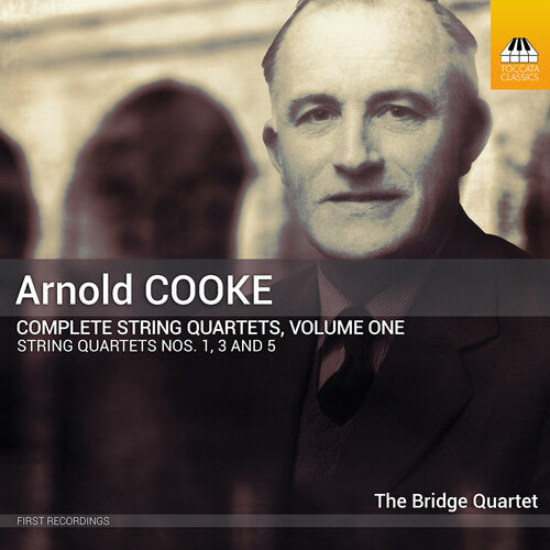 Cooke / Bridge Quartet: Complete String Quartets Vol. 1