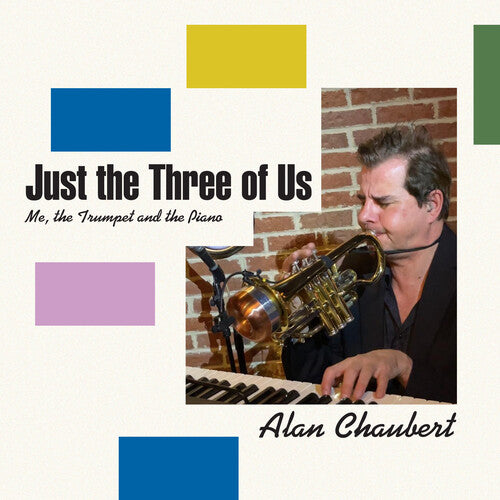 Alan Chaubert: Just The Three Of Us - COMPACT DISCS