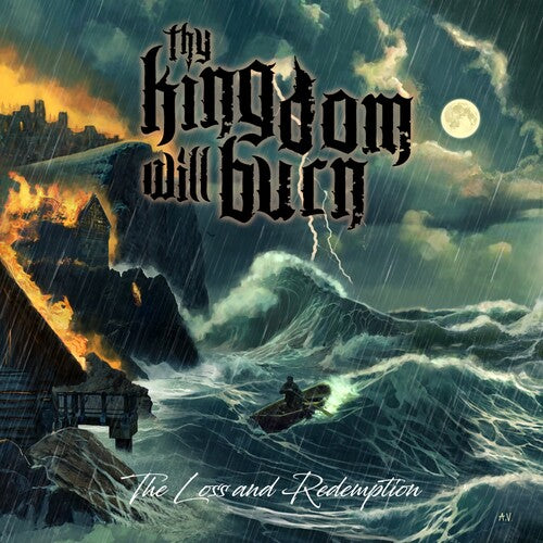Thy Kingdom Will Burn: The Loss And Redemption - COMPACT DISCS