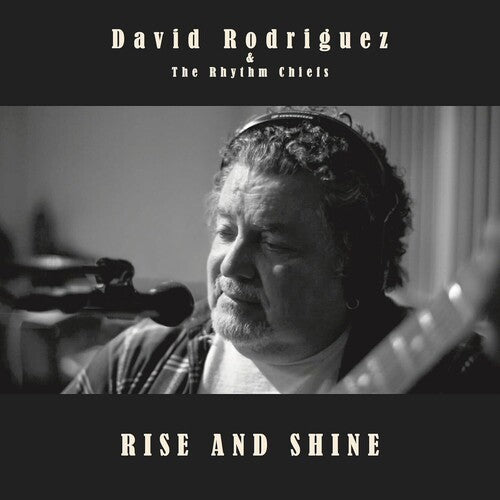 David Rodriguez & the Rhythm Chiefs: Rise & Shine - VINYL LP