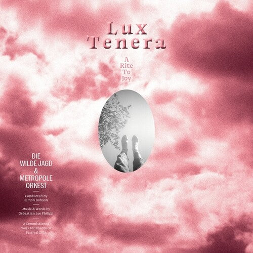 Die Wilde Jagd / Metropole Orkest: Lux Tenera: A Rite To Joy