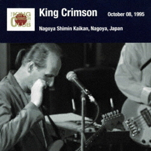 King Crimson: Nagoya Show October 08. 1995 Nagoya Shimin Kaikan - SHM - COMPACT DISCS