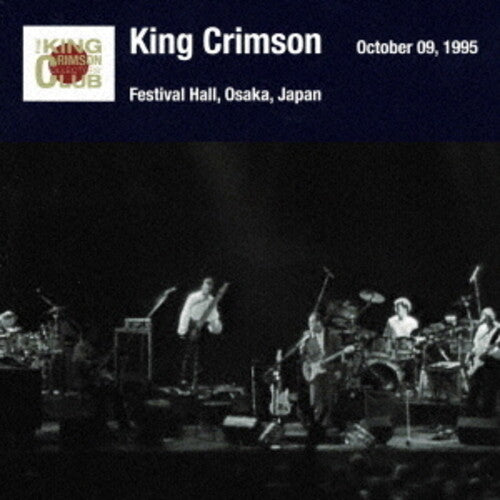 King Crimson: Osaka Show October 09. 1995 Osaka Festival Hall - SHM - COMPACT DISCS