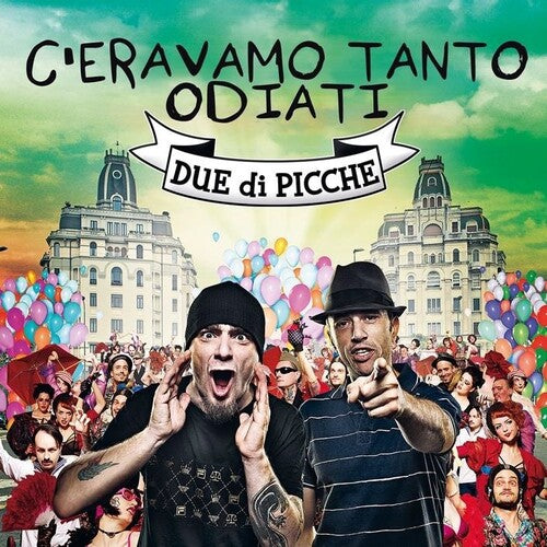 Due di Picche: C'Eravamo Tanto Odiati - VINYL LP