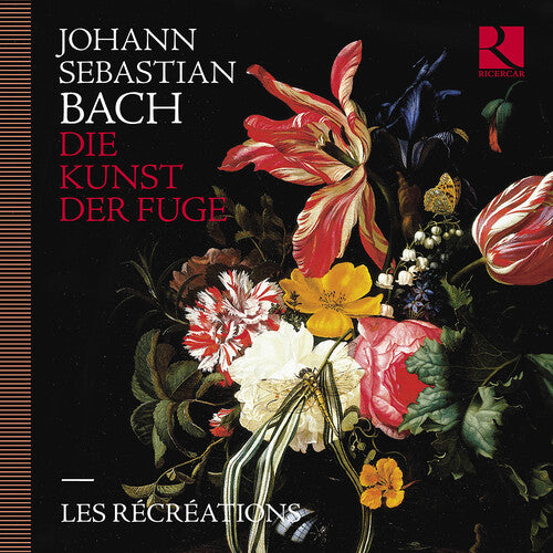 Bach, J.S. / Les Recreations: Die Kunst Der Fuge