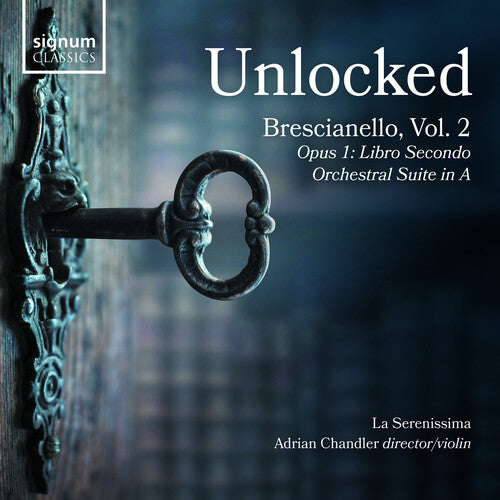 Brescianello / La Serenissima: Unlocked Vol. 2 - Opus 1 - Libro Secondo