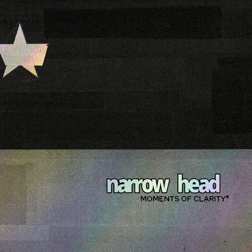 Narrow Head: Moments of Clarity