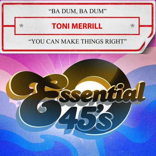 Toni Merrill: Ba Dum, Ba Dum / You Can Make Things Right - COMPACT DISCS
