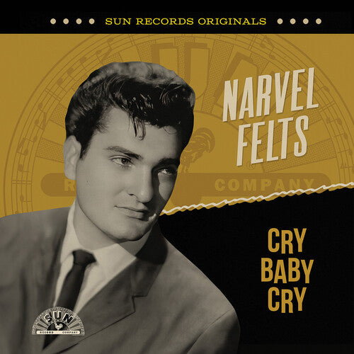 Narvel Felts: Sun Records Originals: Cry Baby Cry - COMPACT DISCS