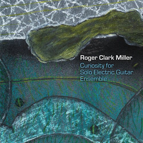 Rober Clark Miller: Curiosity for Solo Electric Guitar Ensemble - COMPACT DISCS