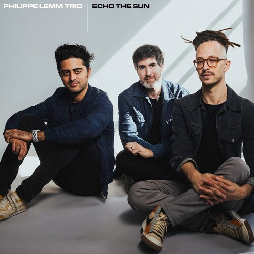 Philippe Lemm Trio: Echo the Sun - COMPACT DISCS