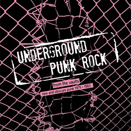 Underground Punk Rock: From Vaults - Rare & / Var: Underground Punk Rock: From The Vaults - Rare And Obscure Punk 1979-1983