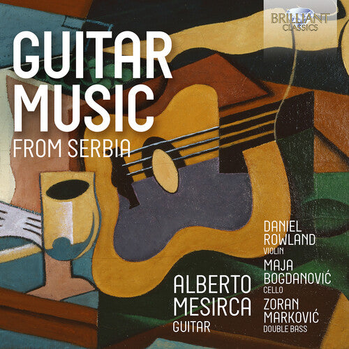 Bogdanovic / Jovanovic / Rowland: Guitar Music from Serbia