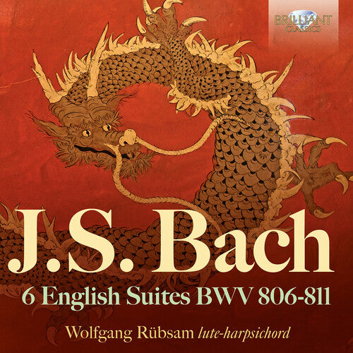 Bach, J.S. / Rubsam: J.S. Bach: 6 English Suites, BWV 806-811