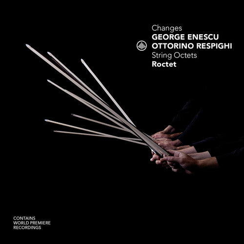 Roctet: Enescu & Respighi: Changes - String Octets - COMPACT DISCS
