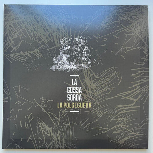 La Gossa Sorda: La Polseguera - Ltd Edition Gatefold Colored Vinyl - VINYL LP