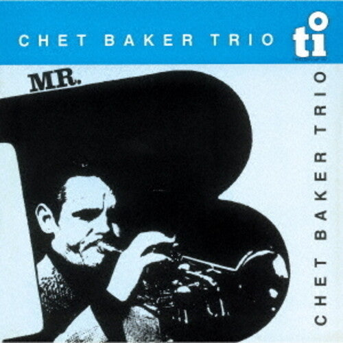 Baker, Chet: Mr B - COMPACT DISCS