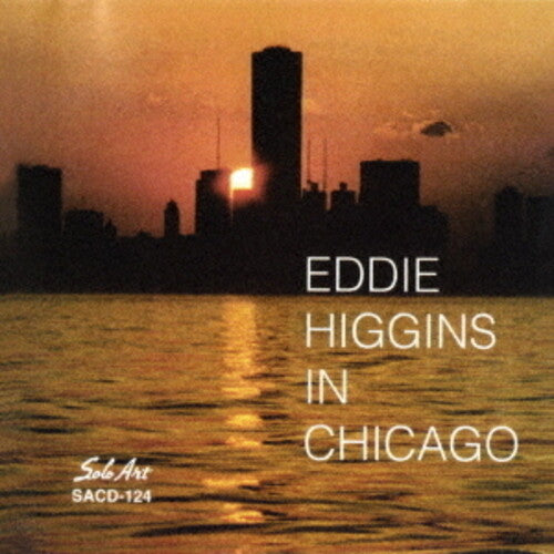 Higgins, Eddie: In Chicago