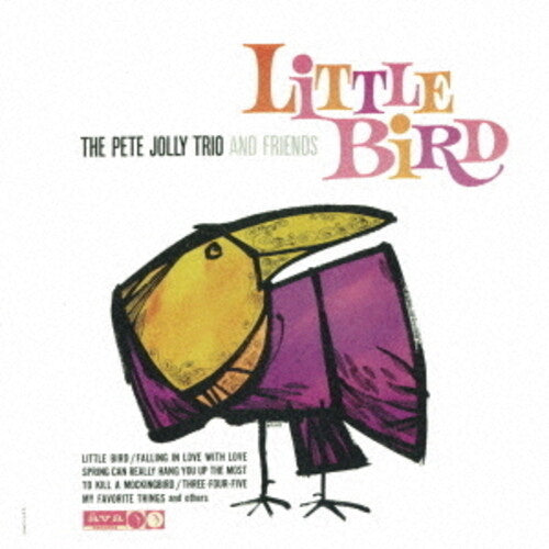 Pete Jolly Trio & Friends: Little Bird - COMPACT DISCS