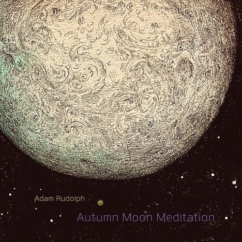 Adam Rudolph: Autumn Moon Meditation - COMPACT DISCS