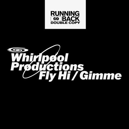 Whirlpool Productions: Fly Hi/Gimme With Move D Remix