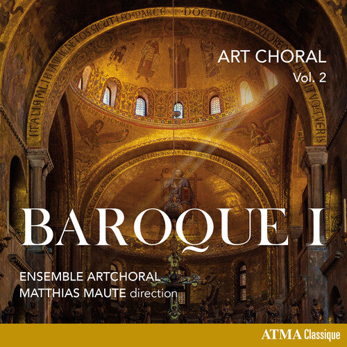 Ensemble Artchoral / Maute, Matthias: Art Choral, Vol. 2: Baroque I - COMPACT DISCS