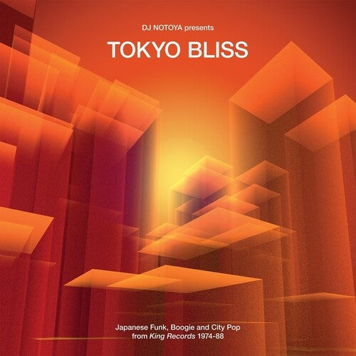 Tokyo Bliss: Japanese Funk Boogie & City Pop / Var: Tokyo Bliss: Japanese Funk, Boogie And City Pop From King Records 1974-88