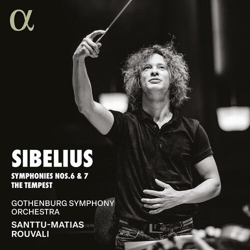Santtu-Matias Rouvali: Sibelius: Symphonies Nos. 6 & 7; The Tempest - COMPACT DISCS