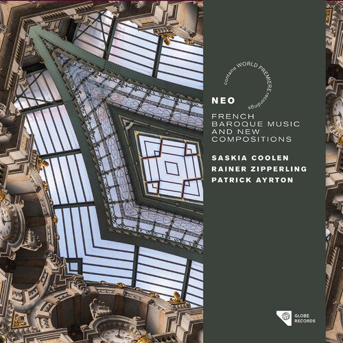 Saskia Coolen: Neo - French Baroque Music & New Compositions - COMPACT DISCS