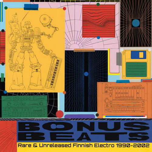 Bonus Beats: Rare & Unreleased Finnish Electro: Bonus Beats: Rare & Unreleased Finnish Electro 1990-2002