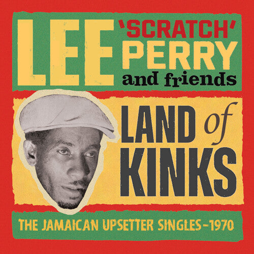 Perry, Lee Scratch & Friends: Land Of Kinks: The Jamaican Upsetter Singles 1970 - COMPACT DISCS