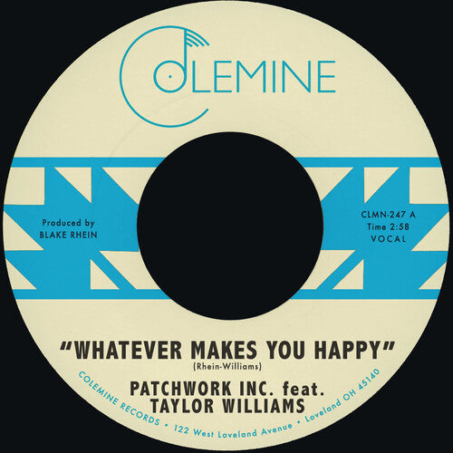 Patchwork Inc. featuring Taylor Williams: Whatever Makes You Happy B/W Last Forever - Blue - 7-INCH SINGLE