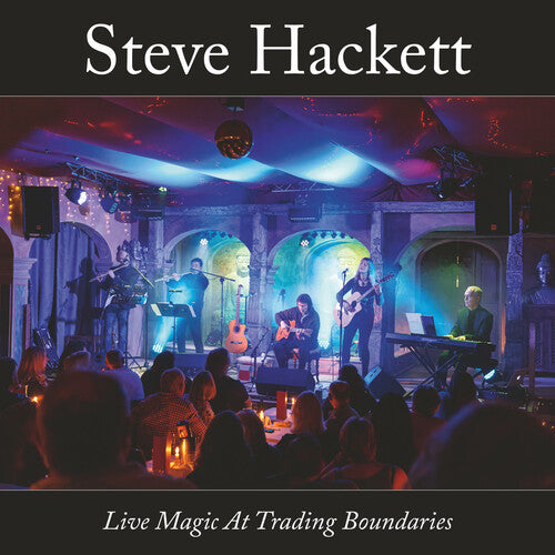 Steve Hackett: Live Magic At Trading Boundaries - COMPACT DISCS